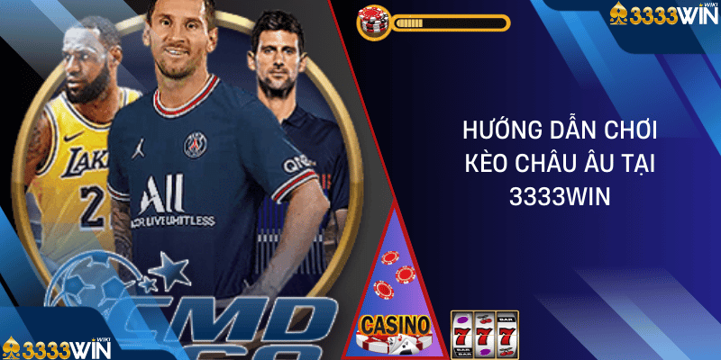 kèo châu âu 3333win 01