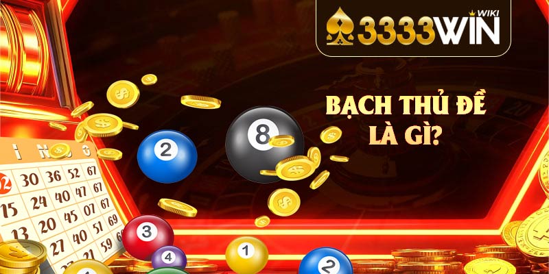 Bạch thủ đề là gì?