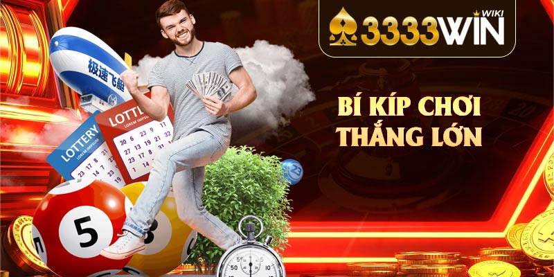 Bí kíp chơi thắng lớn