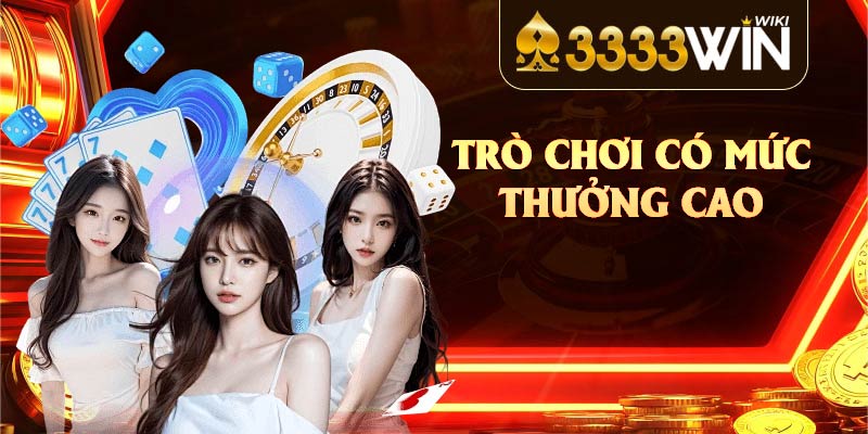 Game bài onpoker 3333win Trò chơi có mức thưởng cao