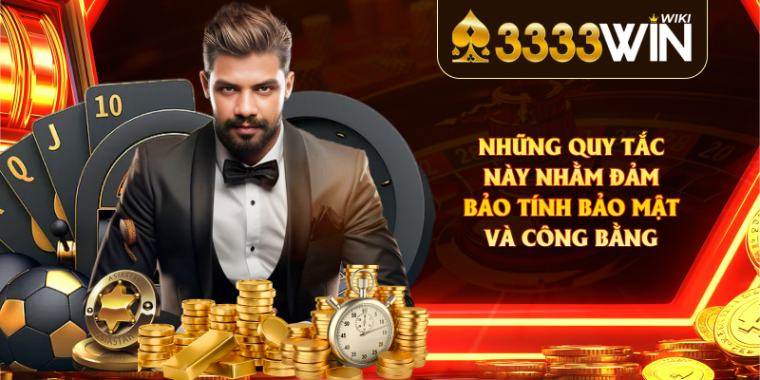 Những quy tắc này nhằm đảm bảo tính bảo mật và công bằng